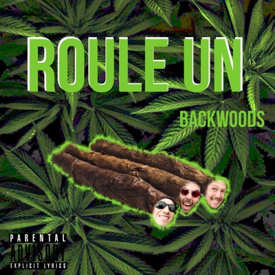 Roule un Backwoods (feat. Fav-O) - Single