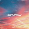 Get Away - Single