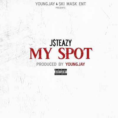 My Spot (feat. Jsteazy) - Single