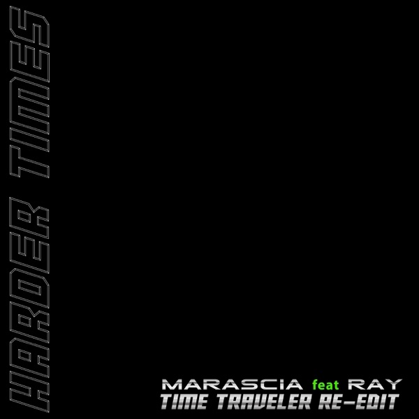 Harder Times (feat. Ray) [Time Traveler Re-Edit] - Single