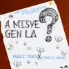 Magic Touch - A Misye Gen La ? (feat. Steves J. Bryan)