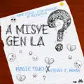 A Misye Gen La ? (feat. Steves J. Bryan)