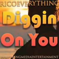 Diggin' on You - Single - Rico Everything