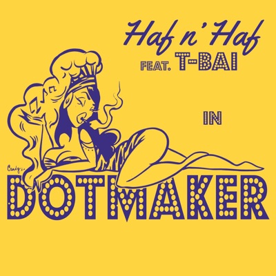 Dotmaker (feat. T-Bai) - Single