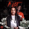 A Lot (feat. Big Boogie) - Single