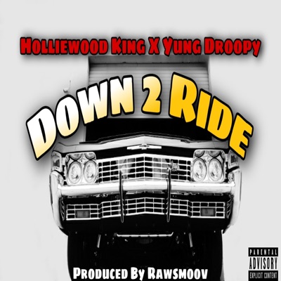 Down 2 Ride (feat. Yung Droopy) - Single