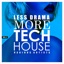Less Drama More Tech House, Vol. 2