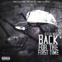 Back for the First Time - Killa Mec