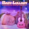 Baby Lullaby (feat. Marco Pieri) - Baby Lullaby Music Academy lyrics