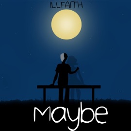 Maybe iLLFaith