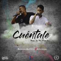 Cuentale - Single - Gustavo Gomezy & Luis Lega