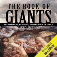 The Book of Giants: The Watchers, Nephilim, and the Book of Enoch (Unabridged) - Joseph Lumpkin Cover Art