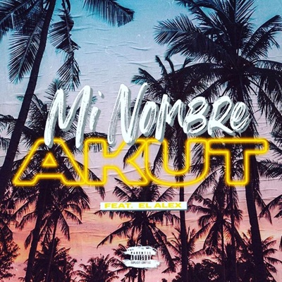 Mi Nombre (feat. El Alex) - Single