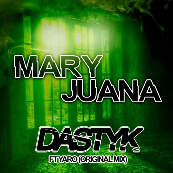 Mary Juana (feat. Yaro) - Single - Yerson Dastyk