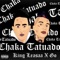 Chaka Tatuado - King Leasaa & Go Golden Junk lyrics
