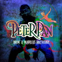 Peter Pan (feat. Marqus Anthony) - Single - BRM Aka Brandon R Music
