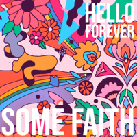Some Faith-Hello Forever