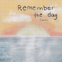 Remember the Day - Single - Camrn
