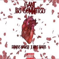 Can't Be Committed (feat. Mike Mars) - Single - Prince Wavey