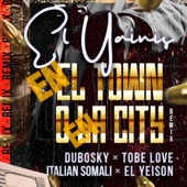 En el Town O en la City (feat. Dubosky, Tobe Love, Italian Somali & Jeyson) [Remix] artwork