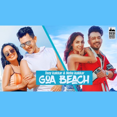 Goa Beach (feat. Neha Kakkar) - Tony Kakkar | Shazam