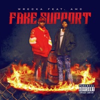 Fake Support (feat. AMC Dupri) - Single - W R E C K A & AMC Dupri