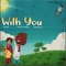 With You (feat. Pavvan & Baljeet Sandhu) - Rokitbeats lyrics