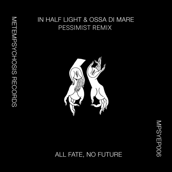 All Fate, No Future (feat. Pessimist) - EP