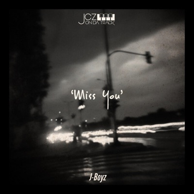 Miss You (feat. J Boyz) - Single