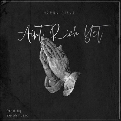 Ain't Rich Yet - Single