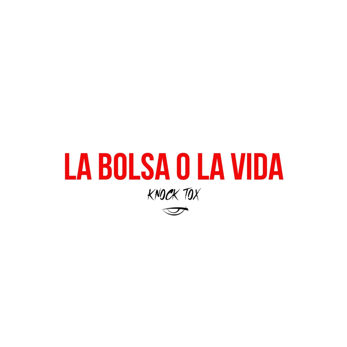 La Bolsa O La Vida - Single” álbum de Knock Tox en Apple Music