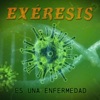 Exéresis - Es una Enfermedad
