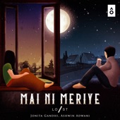 Mai Ni Meriye (feat. Jonita Gandhi & Ashwin Adwani) artwork