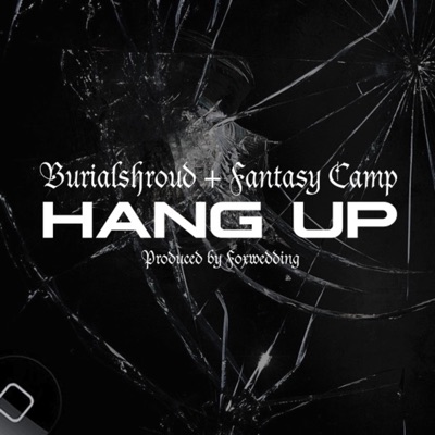Hang Up (feat. Fantasy Camp) - Single