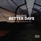 Better Days - CiscoTheProducer & DeewEvol lyrics