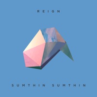 Reign - Single - sumthin sumthin