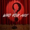 Who You Are? (feat. Tr3y $tackz & Dklien) - Reiz The RAw M.C. lyrics
