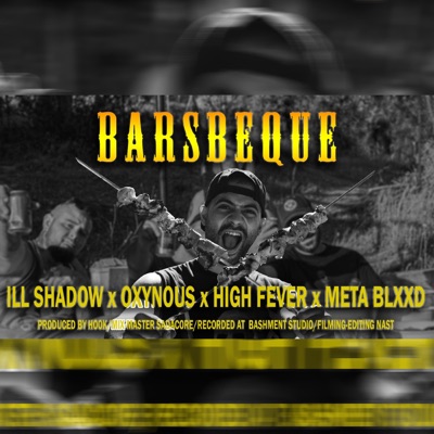 Barsbeque (feat. High Fever, Oxynous & Meta Blxxd) - Single