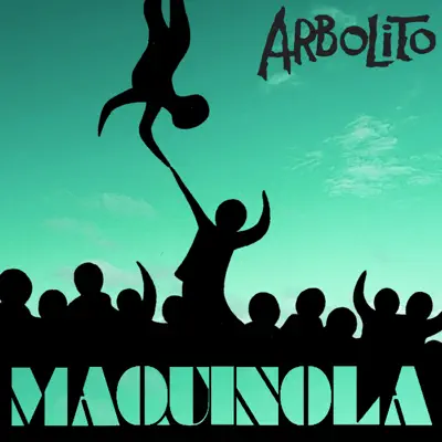 Maquinola - Single - Arbolito