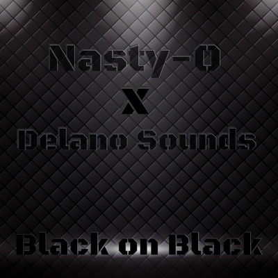 Black on Black (feat. Delano Sounds) - Single