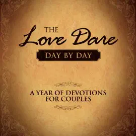 The Love Dare Day by Day: A Year of Devotions for Couples (Unabridged)