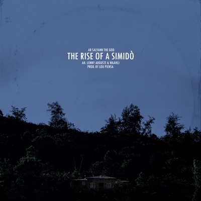 The Rise of a Simidò (feat. Waahli & Lenny Auguste) - Single