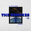 A Little Hope (The Remixes +1) - EP