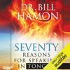 Seventy Reasons for Speaking in Tongues: Your Own Built in Spiritual Dynamo (Unabridged) - Bill Hamon