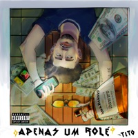 Apenas um Rolé (feat. MxTH) - Single - Tito ofc