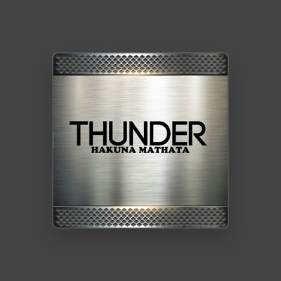 Thunder을(를) 듣고, 뮤직 비디오를 보고, 약력을 읽고, 투어 일정 등을 확인하세요!