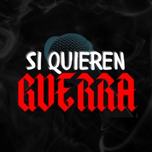 Si Quieren Guerra (feat. Loco Crimen)