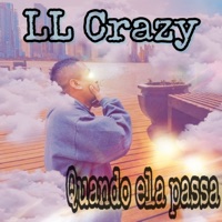 Quando Ela Passa - Single - LL Crazy