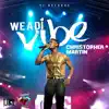 Christopher Martin - We a Di Vibe