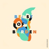 Beast of Burden by Argonaut & Wasp